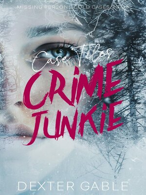 cover image of Crime Junkie Case Files